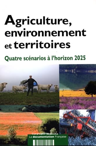 Agriculture, environnement et territoires : quatres scénarios à l'horizon 2025