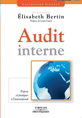 Audit interne : enjeux et pratiques à l'international