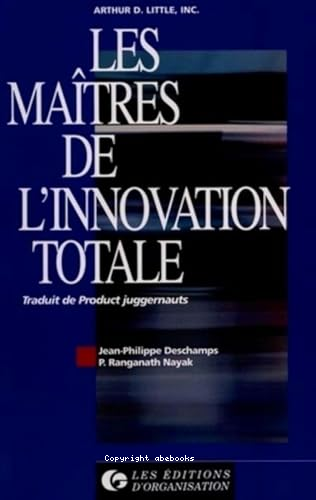 Les maîtres de l'inovation totale