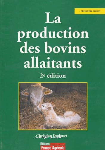 La production des bovins allaitants 2eme édition