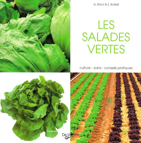 Les salades vertes: cultures - soins - conseils pratiques