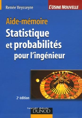 Aide-mémoire : statistique et probabilités pour l'ingénieur 2e édition