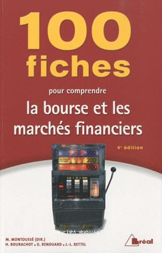 100 Fiches pour comprendre la bourse et les marchés financiers