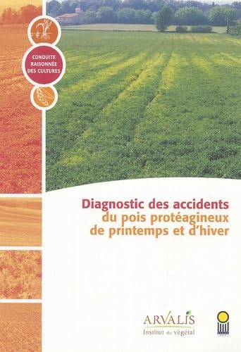 Diagnostic des accidents du pois protéagineux de printemps et d'hiver