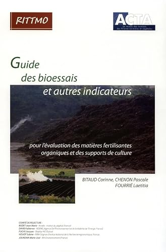 Guide des bioessais et autres indicateurs : pour l'évaluation des matières fertilisantes organiques et des supports de culture