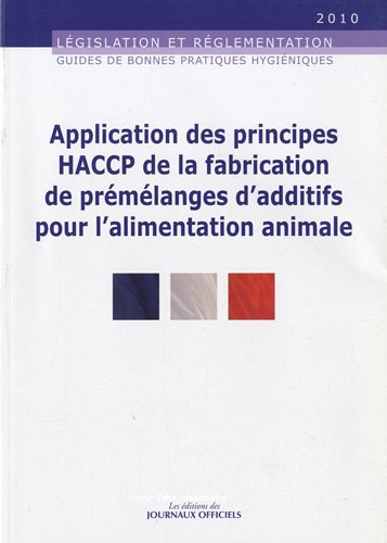 Application des principes HACCP de la fabrication de prémélanges d'additifs pour l'alimentation animale
