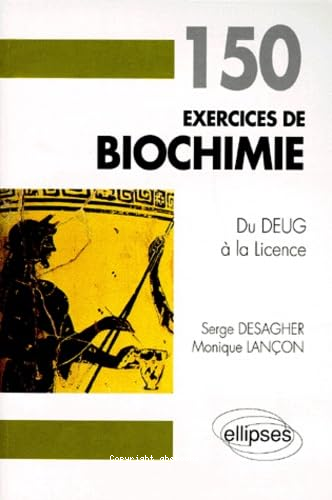 150 exercices de biochimie du Deug à la licence