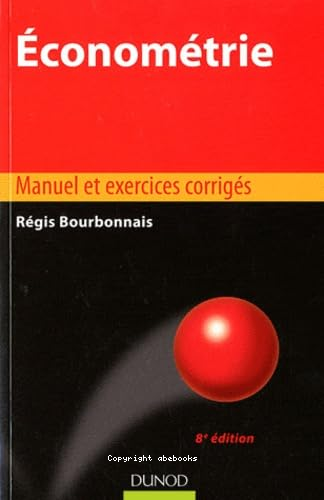 Econométrie : manuel et exercices corrigés 8e éd.
