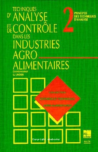 Techniques d'analyse et de contrôle dans les industries agro alimentaires V.2 :Principes des techniques d'analyse