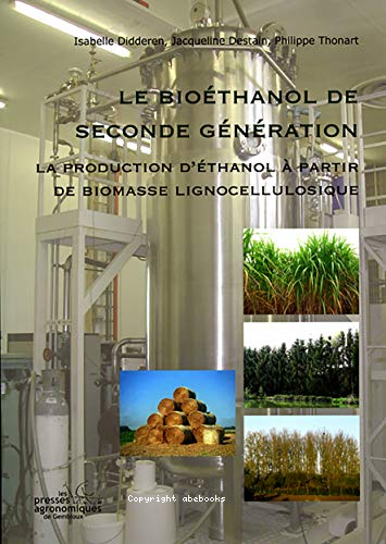 Le bioéthanol de seconde génération : la production d'éthanol à partir de biomasse lignocellulosique