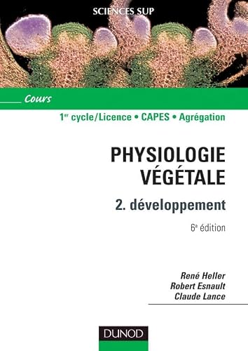Physiologie végétale : 2. développement 6e éd.