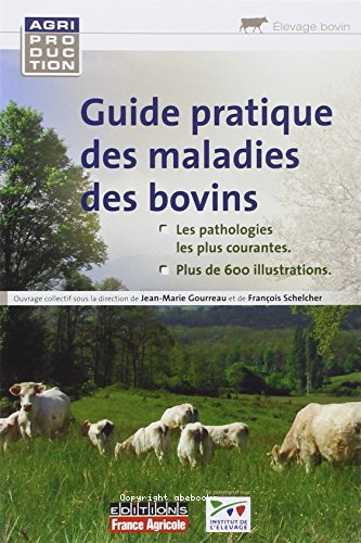 Guide pratique des maladies des bovins