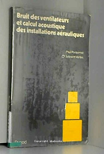 Bruit des ventilateurs et calcul acoustique des installations aérauliques