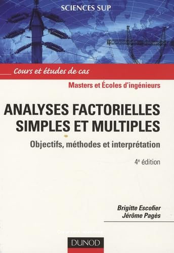 Analyses factorielles simples et multiples : objectifs, méthodes et interprétation 4e éd