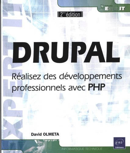 DRUPAL : réalisez des développements professionnels avec PHP