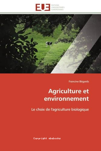 Agriculture et environnement : le choix de l'agriculture biologique