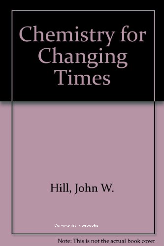 Chemistry for changing times 8e éd.