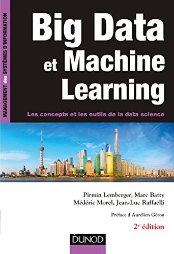 Big Data et machine learning : les concepts et les outils de la data science 2e ed.