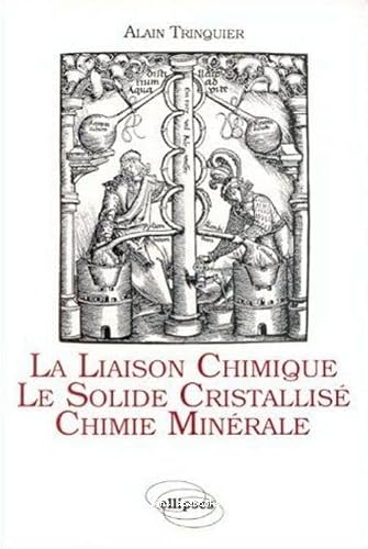 La liaison chimique - le solide cristallisé - chimie minérale
