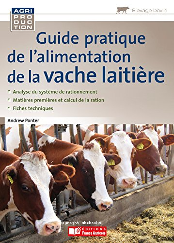 Guide pratique de l'alimentation de la vache laitière