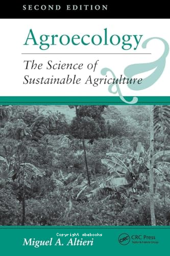 Agroecology : the science of sustainable agriculture