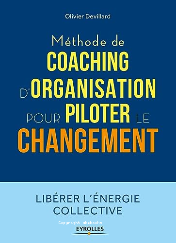 Méthode de coaching d'organisation pour piloter le changement