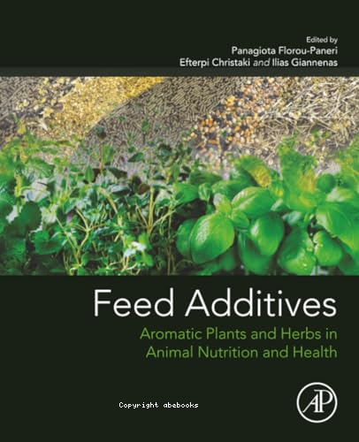 Feed additives : aromatic plants and herbs in animal nutrition and health