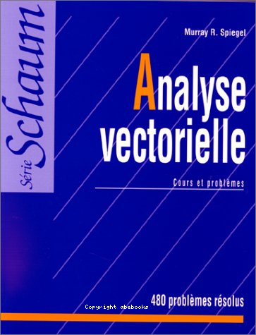 Analyse vectorielle: cours et problèmes