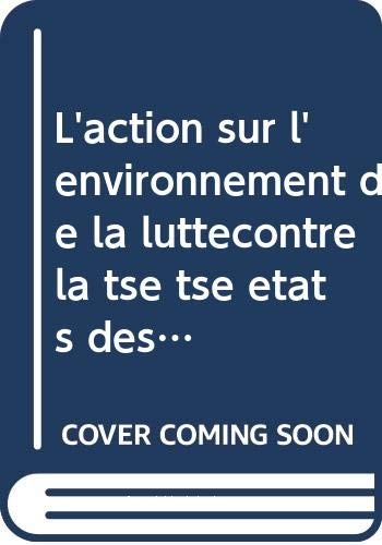 l'action sur l'environnement de la lutte contre le tsé-tsé