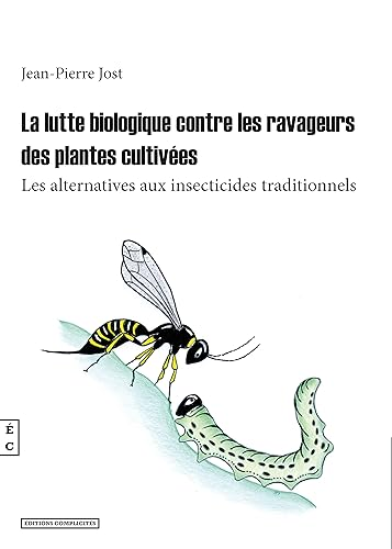 La lutte biologique contre les ravageurs des plantes cultivées