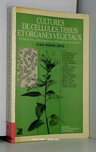 Cultures de cellules, tissus et organes végétaux