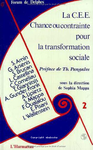 La C.E.E. chance ou contrainte pour la transformation sociale