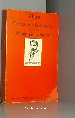 Propos sur l\éducation suivi de pédagogie enfantine