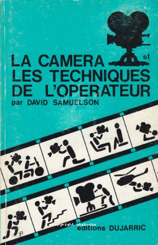 La camera et les techniques de l\opérateur