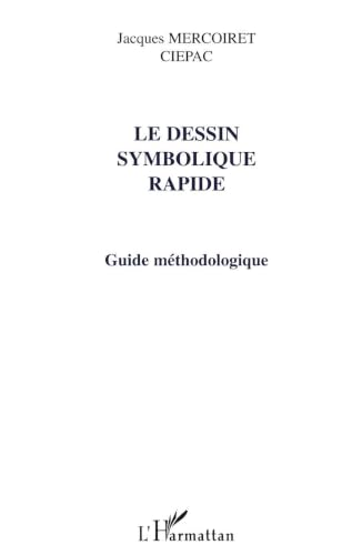 Le dessin symbolique rapide: Guide méthodologique