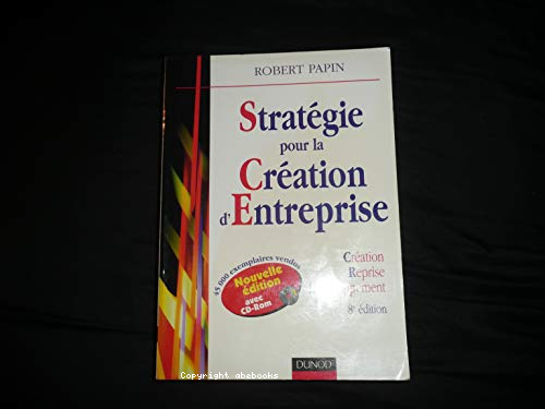 Stratégie pour la création d'entreprise : création reprise développement