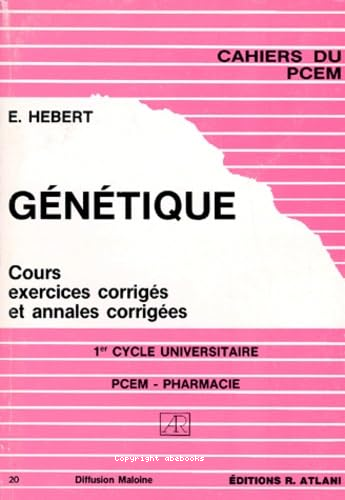 Génétique : cours, exercices corrigés et annales corrigées (1er cycle)