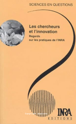 Les chercheurs et l'innovation : regards sur les pratiques de l'INRA