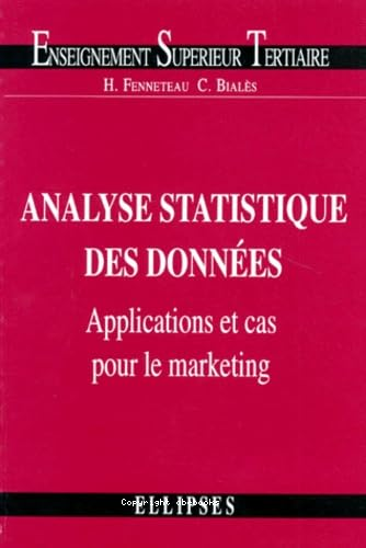Analyse statistique des données : applications et cas pour le marketing