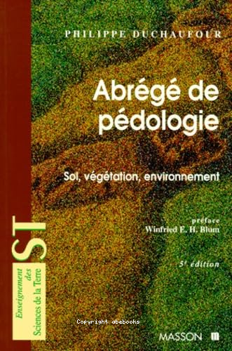 Abrégé de pédologie : sol, végétation, environnement