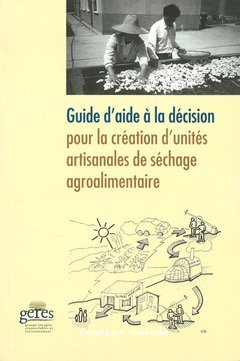 Guide d'aide à la décision pour la création d'unités artisanales de séchage agroalimentaire