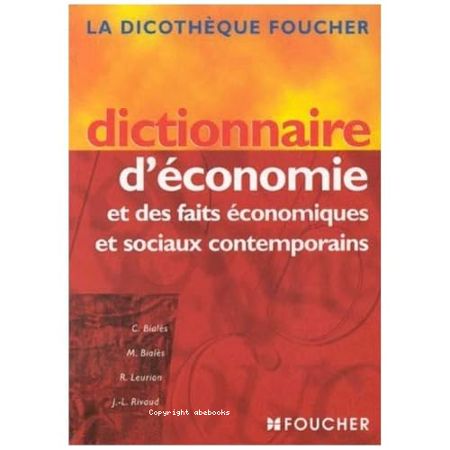 Dictionnaire d'économie et des faits économiques et sociaux contemporains