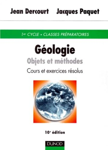 Géologie : objets et méthodes : cours et exercices résolus