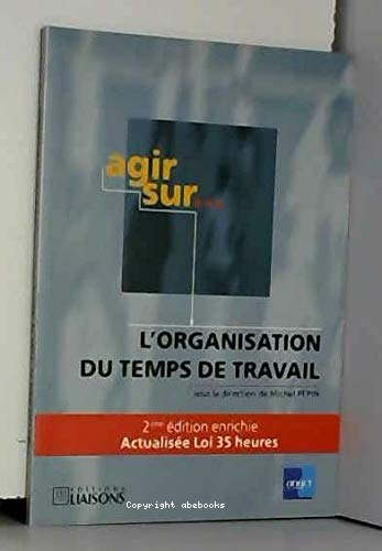Agir sur … l'organisation du temps de travail