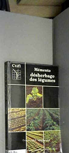 Mémento désherbage des légumes
