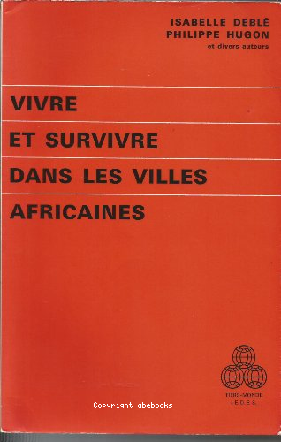 Vivre et survivre dans les villes africaines