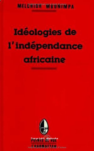 Idéologies de l indépendance africaine