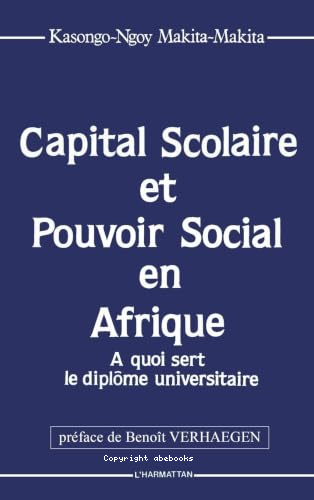 Capital scolaire et pouvour social en Afrique : A quoi sert le diplome universitaire