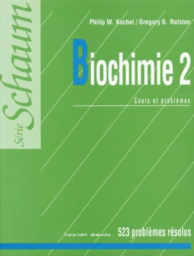Biochimie 2: cours et problèmes