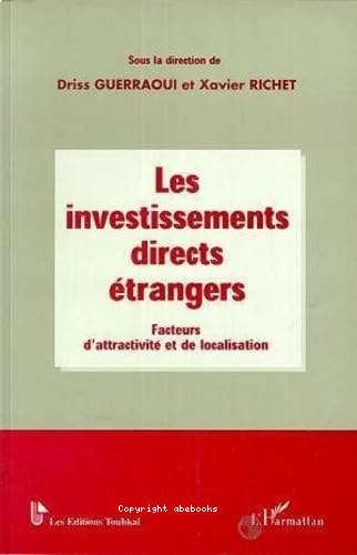 Les investissements directs étrangers : facteurs d'attractivité et de localisation